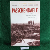 Passchendaele The Sacrificial Ground - Nigel Steel & Peter Hart - paperback