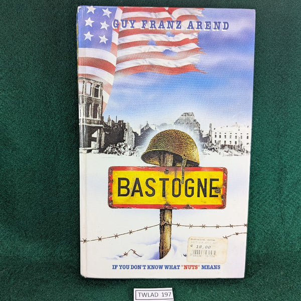 Bastogne - Guy Franz Arend - Hardcover