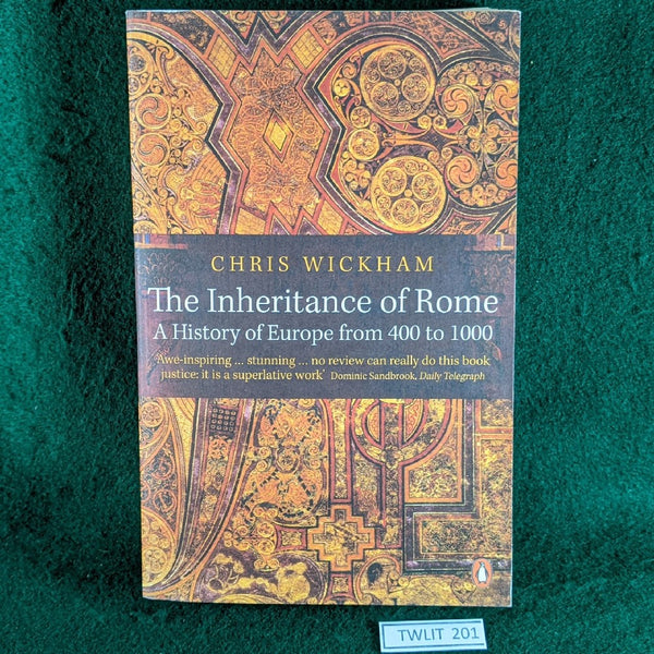 The Inheritance of Rome - A History of Europe from 400 to 1000 - Chris Wickham - paperback
