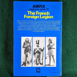 The French Foreign Legion - Airfix Magazine Guide 13 - Martin Windrow - hardback