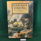 Every Rock, Every Hill - Victoria Schofield - hardcover