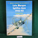 Late Marque Spitfire Aces 1942-45 - Dr Alfred Price - Osprey Aircraft of the Aces 5