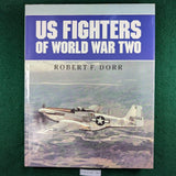 US Fighters of World War II - Robert F Dorr - Hardcover