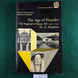 The Age of Plunder - The England of Henry VIII 1500-1547 - W G hoskins - Softcover