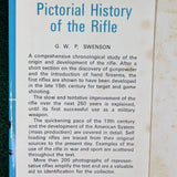 Pictorial History of the Rifle - G.W.P. Swenson - hardcover