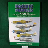 Pacific Profiles, Volume 10: Allied Fighters P-47D Thunderbolt - Michael Claringbould - Softcover