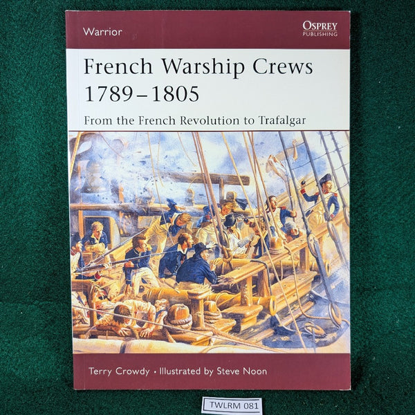 French Warship Crews 1789-1805 - Terry Crowdy - Osprey Warrior 97 - Softcover