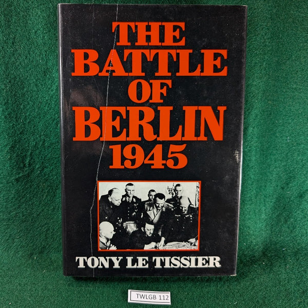 The Battle of Berlin 1945 - Tony Le Tissier - hardcover