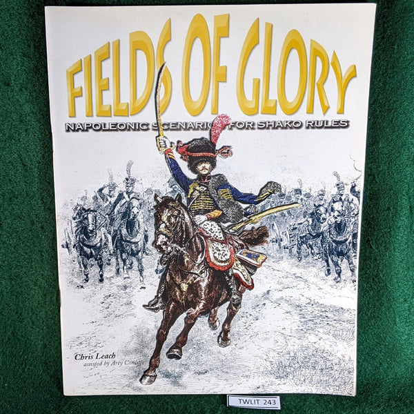 Fields of Glory - Scenarios for Shako Napoleonic Rules - Chris Leach - softcover