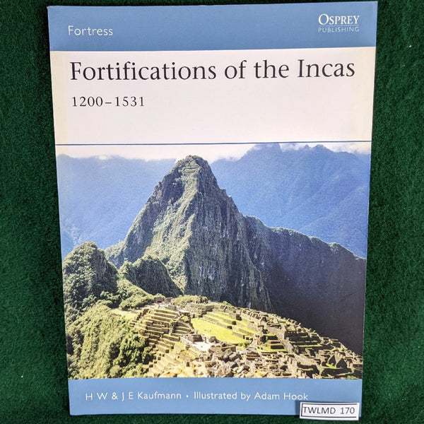 Fortifications of the Incas - Osprey Publishing - Fortress 47 - HW & JE Kaufmann