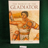 The World of the Gladiator - Susanna Shadrake - softcover