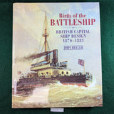 Birth of the Battleship: British Capital Ship Design, 1870-1881 - John Beeler - Hardcover