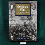 An American Illiad - The Story of the Civil War - Charles P Roland - hardcover