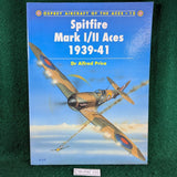 Spitfire Mark I/II Aces 1939-41 - Dr Alfred Price - Osprey Aircraft of the Aces 12