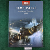 Dambusters Operation Chastise 1943 - Douglas C Dildy - Osprey RAID 16 - Softcover