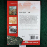 Kohima 1944: The Battle That Saved India - Robert Lyman - Osprey Campaign 229 - Softcover