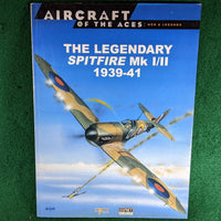 The Legendary Spitfire Mk I/II 1939-41 - Osprey's Aircraft of the Aces 1 - marked cover