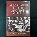 Mercenaries of the Ancient World - Serge Yalichev - hardcover