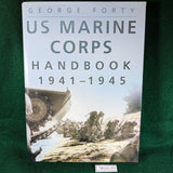 US Marine Corps Handbook 1941-45 - George Forty - hardcover