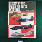 History of the Polish Air Force, 1918-1968 - Jerzy B Cynk - Hardcover