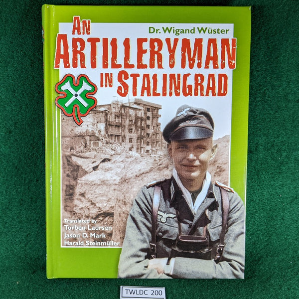 An Artilleryman in Stalingrad - Dr Wigand Wüster - hardcover - Leaping Horseman