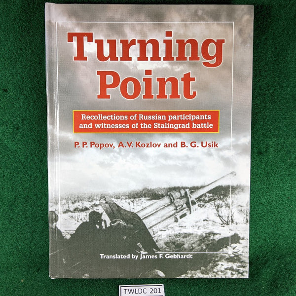 Turning Point - Russian Recollections of Stalingrad - Popov, Kozlov & Usik - hardcover - Leaping Horseman