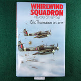 Whirlwind Squadron: Memoirs Of 1939-1945 - Eric Thomason DFC, DFM - hardcover