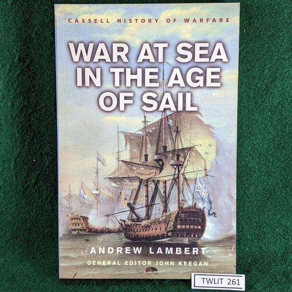 War At Sea In The Age of Sail - Andrew Lambert - Cassell History of Warfare