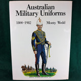 Australian Military Uniforms - 1800-1982 - Monty Wedd