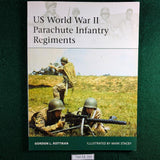 US World War II Parachute Infantry Regiments - Rottmann & Stacey - Osprey Elite 198