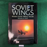 Soviet Wings: Modern Soviet Military Aircraft - Alexander Dzhus - hardcover