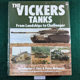 The Vickers Tanks From Landships to Challenger - Foss & McKenzie - Hardcover