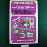 Aeronautica: An Illustrated Reference Guide for Collectors - A.J. Marriott-Smith - Hardcover