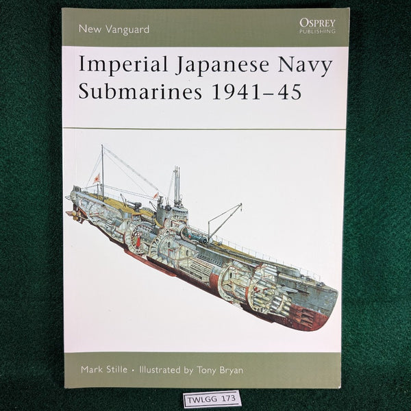 Imperial Japanese Navy Submarines 1941-45 - Osprey New Vanguard 135 - Mark Stille