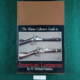 Warner Collector's Guide to American Longarms - H. Michael Madaus - softcover