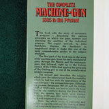 The Complete Machine-Gun - 1885 to the present - Ian V Hogg - hardcover