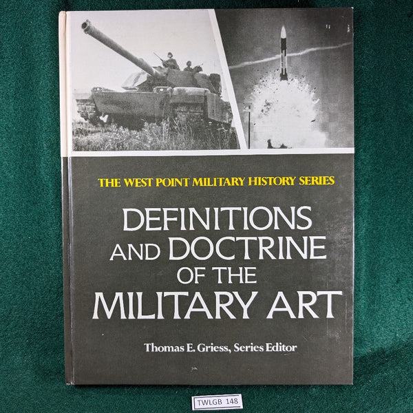 Definitions and Doctrine of the Military Art: Past and Present - Thomas E Griess - hardcover