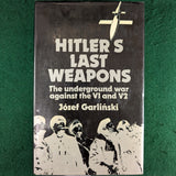 Hitler's Last Weapons - Jozef Garlinski - hardcover