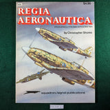 Regia Aeronautica - Pictorial History of the Italian Air Force 1940-43 Vol. 1 - Christopher Shores - Squadron/Signal 6008