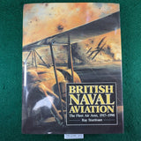 British Naval Aviation: Fleet Air Arm, 1917-90 - Ray Sturtivant - hardcover