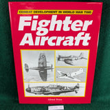 Fighter Aircraft - Combat Development In World War Two - Dr Alfred Price - hardcover