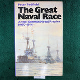 The Great Naval Race: Anglo-German Naval Rivalry 1900-1914 - Peter Padfield - hardcover