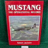 Mustang The Operational Record - Robert Jackson - hardcover