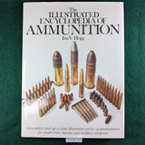 The Illustrated Encyclopedia of Ammunition - Ian V. Hogg - Hardcover