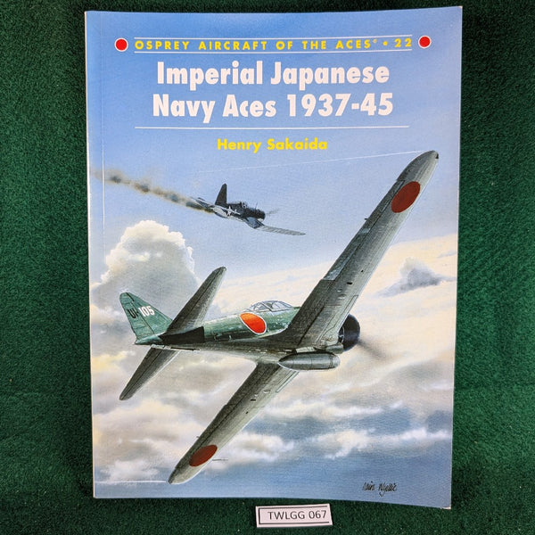 Imperial Japanese Navy Aces 1937-45 - Osprey Aircraft of the Aces 22 - Henry Sakaida