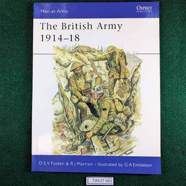 The British Army 1914-18 - DSV Fosten & RJ Marrion - Osprey MAA 81