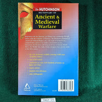 The Hutchinson Dictionary Of Ancient & Medieval Warfare - Softback