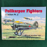 Polikarpov Fighters in Action Pt. 2 - Aircraft Number 162 - Squadron / Signal Publications - Softcover