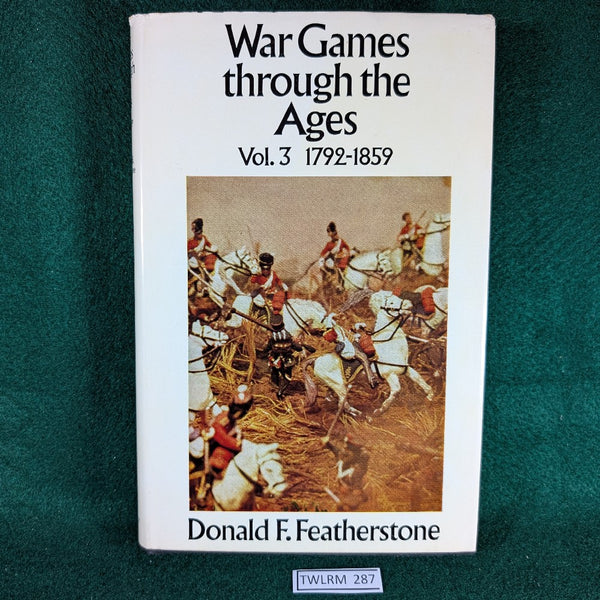 War Games Through The Ages Vol 3 1792-1859 - Donald F Featherstone - hardcover