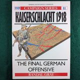 Kaiserschlacht 1918 - Randal Gray - Osprey Campaign 11
